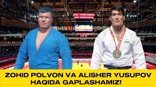 ZOHID POLVON VA ALISHER YUSUPOV HAQIDA GAPLASHAMIZ!