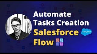 Automate Tasks Creation with Salesforce Flow Based on Opportunity Stage.