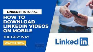 How To Download LinkedIn Videos On Mobile