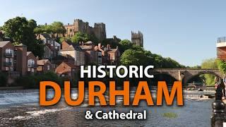 Durham & Durham Cathedral: Discover the Beauty of Historic City of Durham England