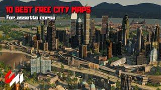 10 Free City Maps For Assetto corsa ( Download Links! )