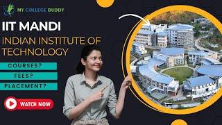 IIT Mandi College Review 2024: Courses Offered, Admission Process, Placement #iitmandi