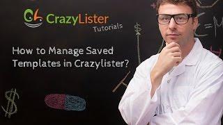 How to Manage Saved Templates? - Crazylister Tutorial