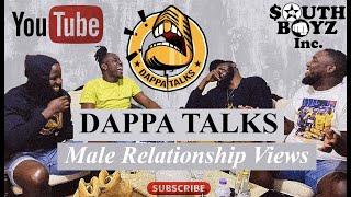 Dappa Talks EP14 Male Relationship Views