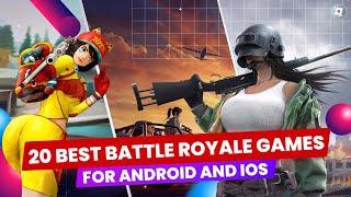 Top 20 Best Battle Royale Games for Mobile Devices (Android & iOS)