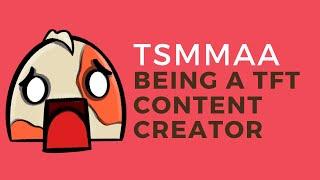 Being a TFT content creator [PDP#8] feat Tsmmaa