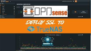 OPNSense - Deploy Let's Encrypt or ZeroSSL Certificate to TrueNAS