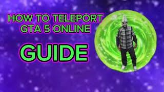 GTA 5 ONLINE- how to teleport glitch guide super easy!!!!! old gen/new gen