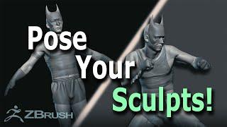 Pose Your Zbrush Sculpts Fast and Easily!