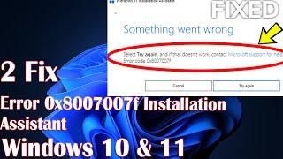 How to Fix Error 0x8007007f in Windows 11 Installation Assistant.
