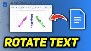 How to Rotate Text in Google Docs | Google Docs Rotate Text