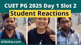 CUET PG 2025 Day 1 Slot 2 Student Reactions