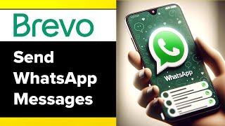 How to create WhatsApp campaign in Brevo