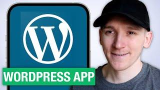 How to Use WordPress App to Manage Your Website - WordPress App Tutorial