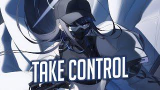 Nightcore - NEFFEX - Take Control (Lyrics)