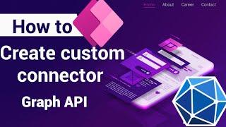 How to create Custom Connector for Graph API in 5 Mins