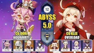 C6 Dori Aggravate & C0 Klee Overload | Spiral Abyss 5.0 | Genshin Impact 【原神】