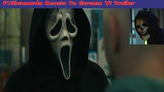 Scream VI Official Trailer Reaction | F13leonardo