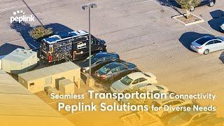 Peplink University Monthly Webinar | Seamless Transportation Connectivity