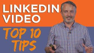 Top 10 Tips for LinkedIn Native Video