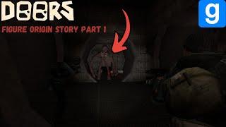 *NEW!* GMOD DOORS FIGURE SAD ORIGIN STORY PART 1! *NEW!*