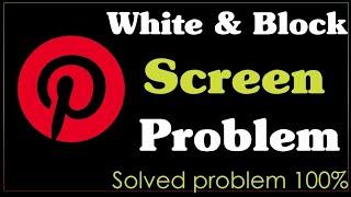 How To Fix Pinterest App Black Screen Problem Android & Ios - Pinterest App White Screen Issue