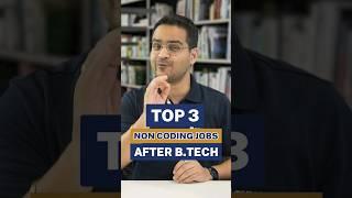 Top 3 Non-Coding IT Jobs After BTech! High Salary Non Programming Jobs? #shorts #BTechjobs #viral