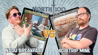 Nadu Breakfast vs 4c Strip Mine || North 100 Showdown