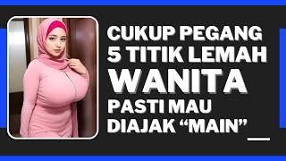 Cukup Pegang 5 Titik Lemah Wanita Ini, Dia Pasti Mau Diajak "Main"