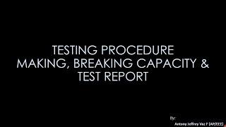 Testing Procedure   Making Breaking Capacity and Test Report