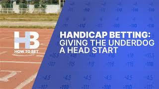 Handicap Betting Explained - What is Handicap Betting?