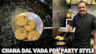 Chana Dal Vada For Party Style | कुरकुरे चना दाल वड़ा | Dal Vada Recipe | Paruppu Vada Recipe | Vada