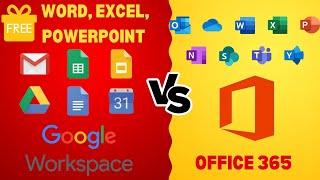Office 365 vs Google Workspace | Google Workspace vs Microsoft 365 | Free Word, Excel, PowerPoint