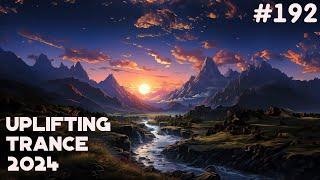  Uplifting Trance Mix 2024  June  Episode #192