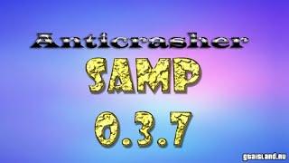 Anitcrasher samp 0.3.7.Gta samp cleo. (2021)