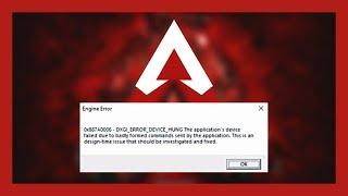 Apex Legends:  Engine Error - 0x887A0006 - "DXGI_ERROR_DEVICE_HUNG"