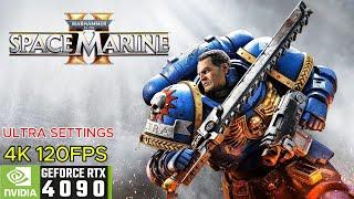 SPACE MARINE 2 - 4K 120FPS ULTRA SETTINGS - RTX 4090