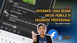 Wajib TahuCara Interaksi Yang Benar Untuk Pemula Di Facebook Profesional