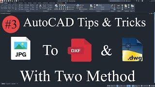 How to convert JPG File to DWG or DXF File | JPG to DWG AutoCAD  | JPG to DXF AutoCAD