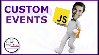 How To Make Your Own JavaScript Events [ Custom Events ]