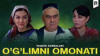 O'g'limni omonati (Taqdir zarbalari) | Углимни омонати (Такдир зарбалари)