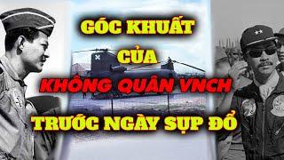 Góc khuất trong không quân VNCH chưa được tiếc lộ sau khi Việt Nam Cộng Hòa sụp đổ