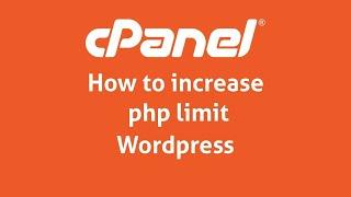 How To Increase File Upload Size Using Cpanel | Increase File Upload Size | 2 Methods in 2022