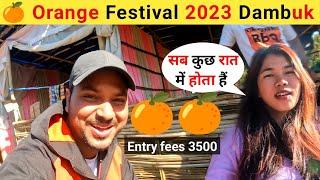 Orange Festival 2023 |  entry fees 3500 | Orange festival dambuk | Arunachal Pradesh