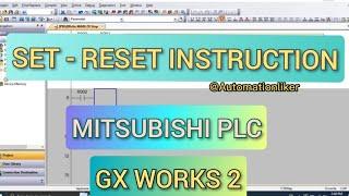 GX Works 2: Set - Reset instruction PLC mitsubishi tutorial with simulation