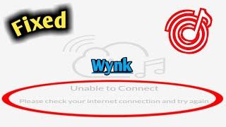 Fix Wynk Music Unable to connect please check your internet connection Problem Solved