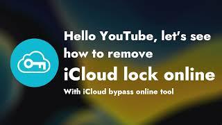 The iCloud Bypass Online | Remove iCloud Lock Online