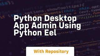 Python desktop app admin using python eel