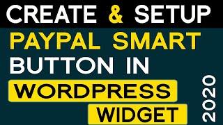 How to create and setup Paypal smart button in Wordpress sidebar or widget section 2020