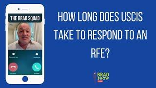 How Long Does USCIS Take to Respond To An RFE?